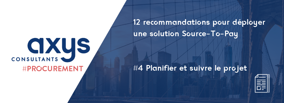 12 recommandations pour déployer une solution Source To Pay 4